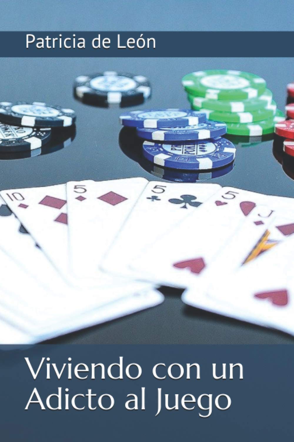 Viviendo con un Adicto al Juego (Spanish Edition),New