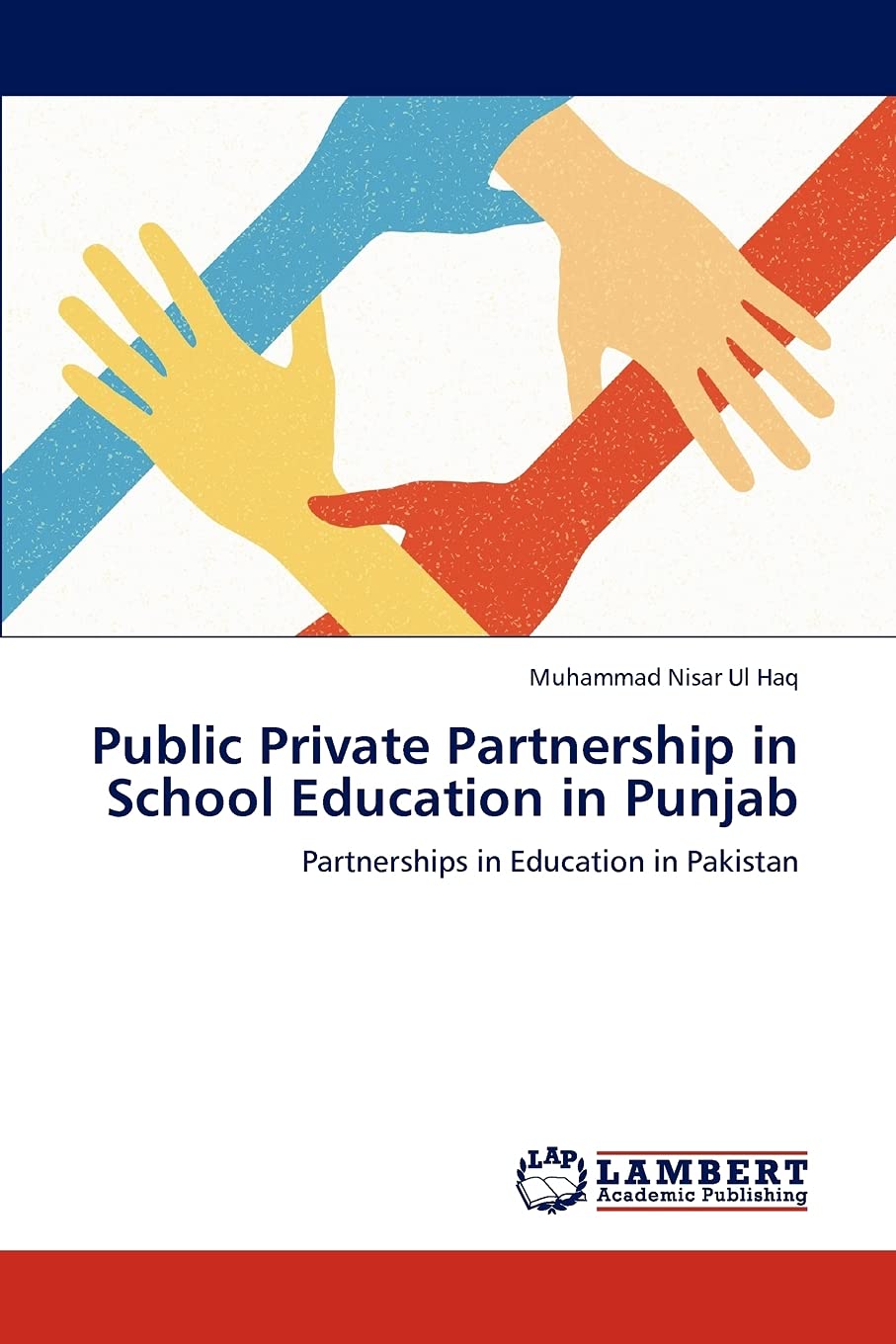 Public Private Partnership in School Education in Punjab: Partnerships in Education in Pakistan,Used