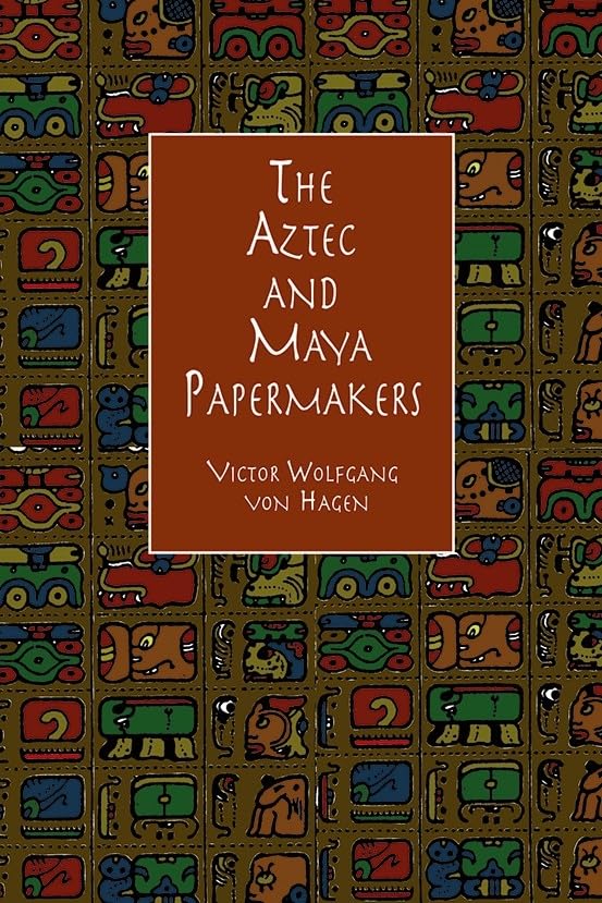 The Aztec and Maya Papermakers (Lettering, Calligraphy, Typography),Used