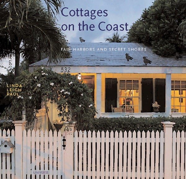 Cottages on the Coast: Fair Harbors and Secret Shores,Used