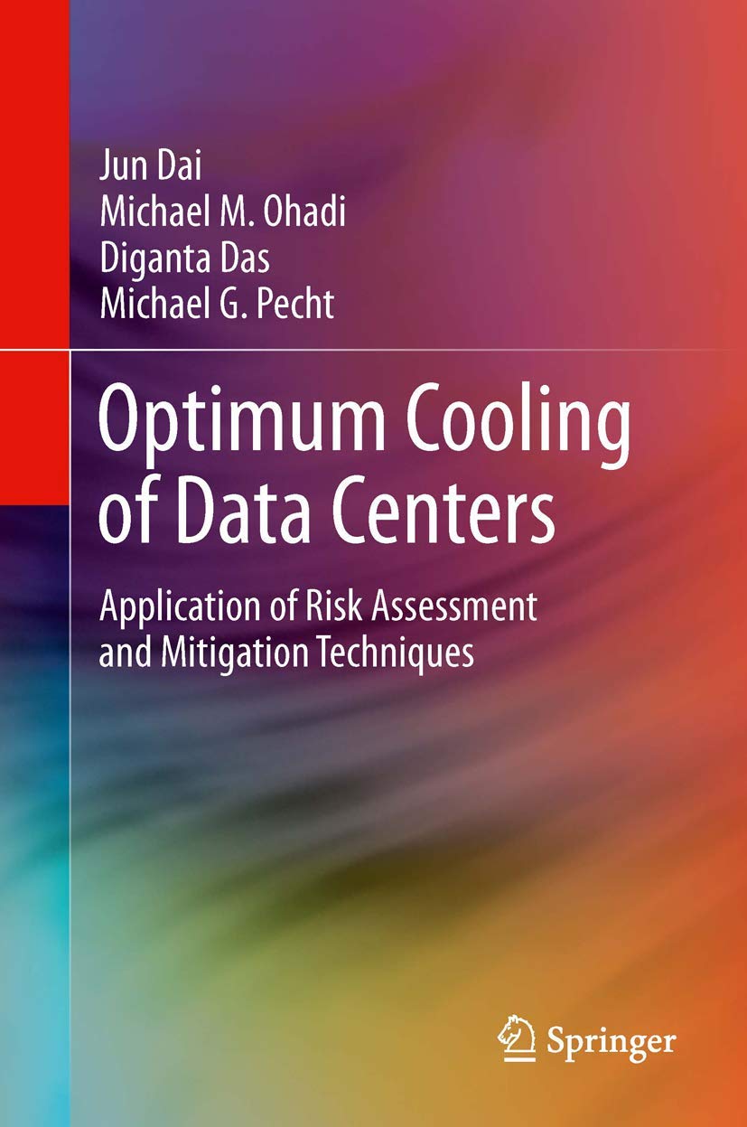 Optimum Cooling of Data Centers: Application of Risk Assessment and Mitigation Techniques,Used