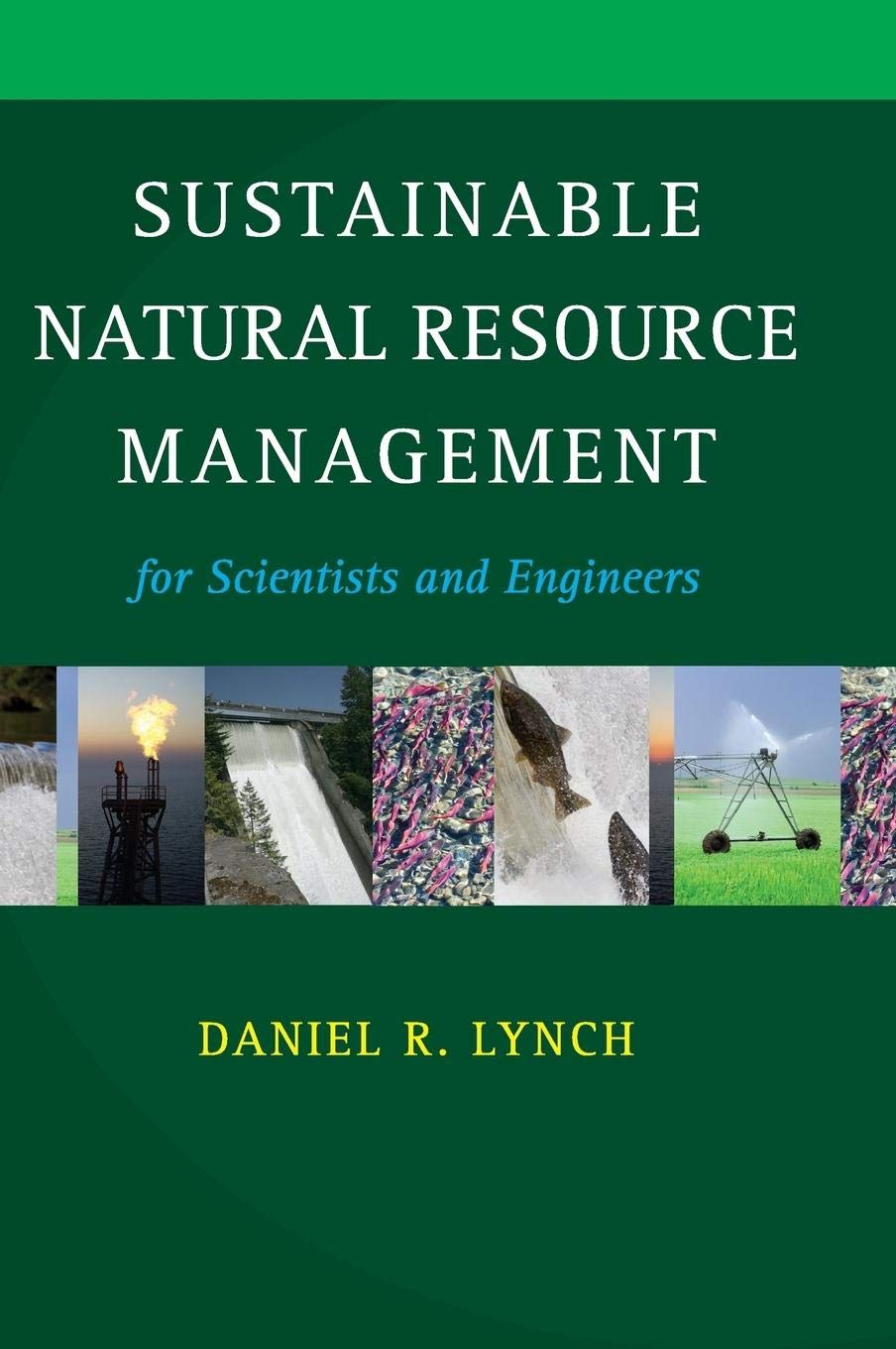 Sustainable Natural Resource Management: For Scientists and Engineers,Used