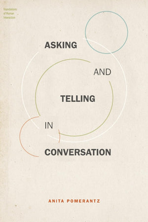 Asking and Telling in Conversation (Foundations of Human Interaction),Used
