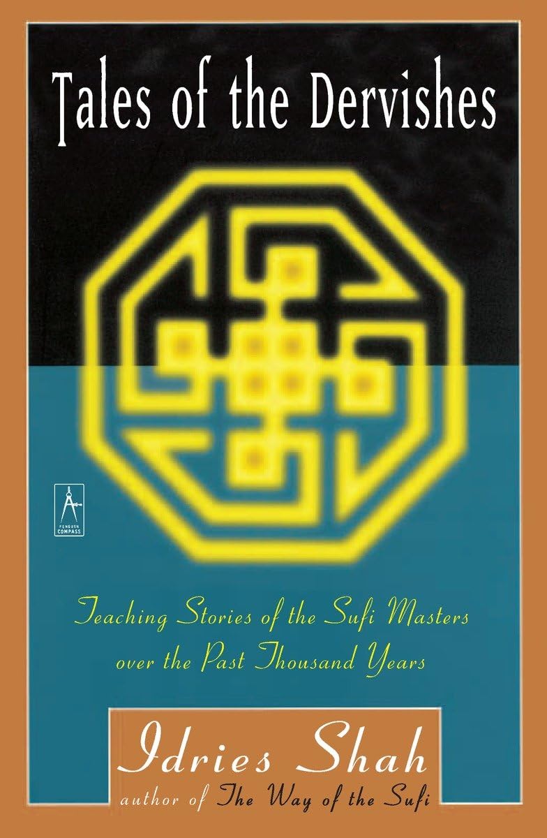 Tales of the Dervishes: TeachingStories of the Sufi Masters over the Past Thousand Years (Compass),Used