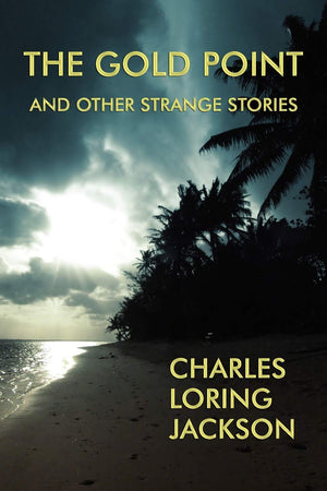 The Gold Point and Other Strange Stories,Used