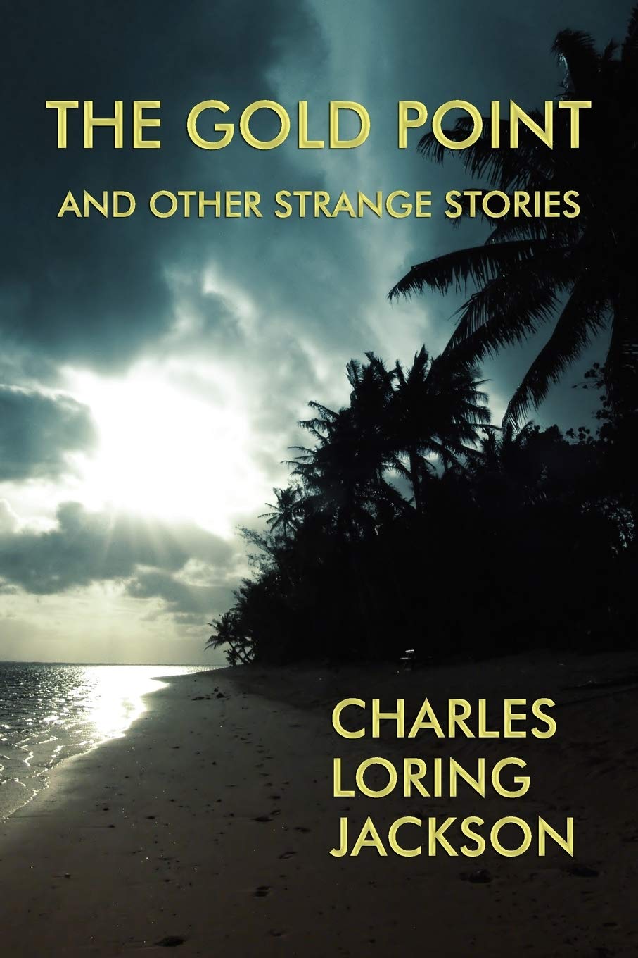 The Gold Point and Other Strange Stories,Used