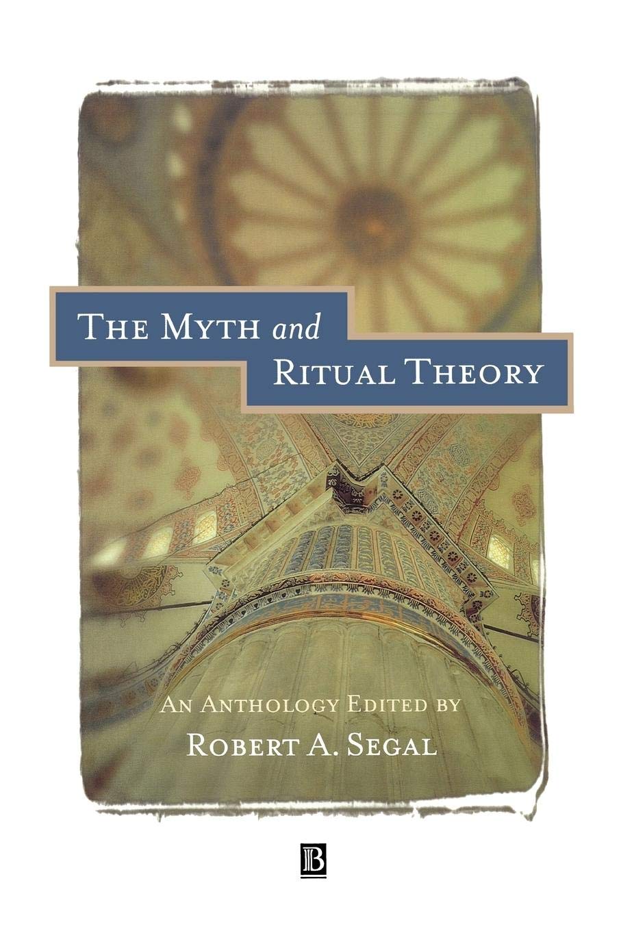 The Myth and Ritual Theory: An Anthology