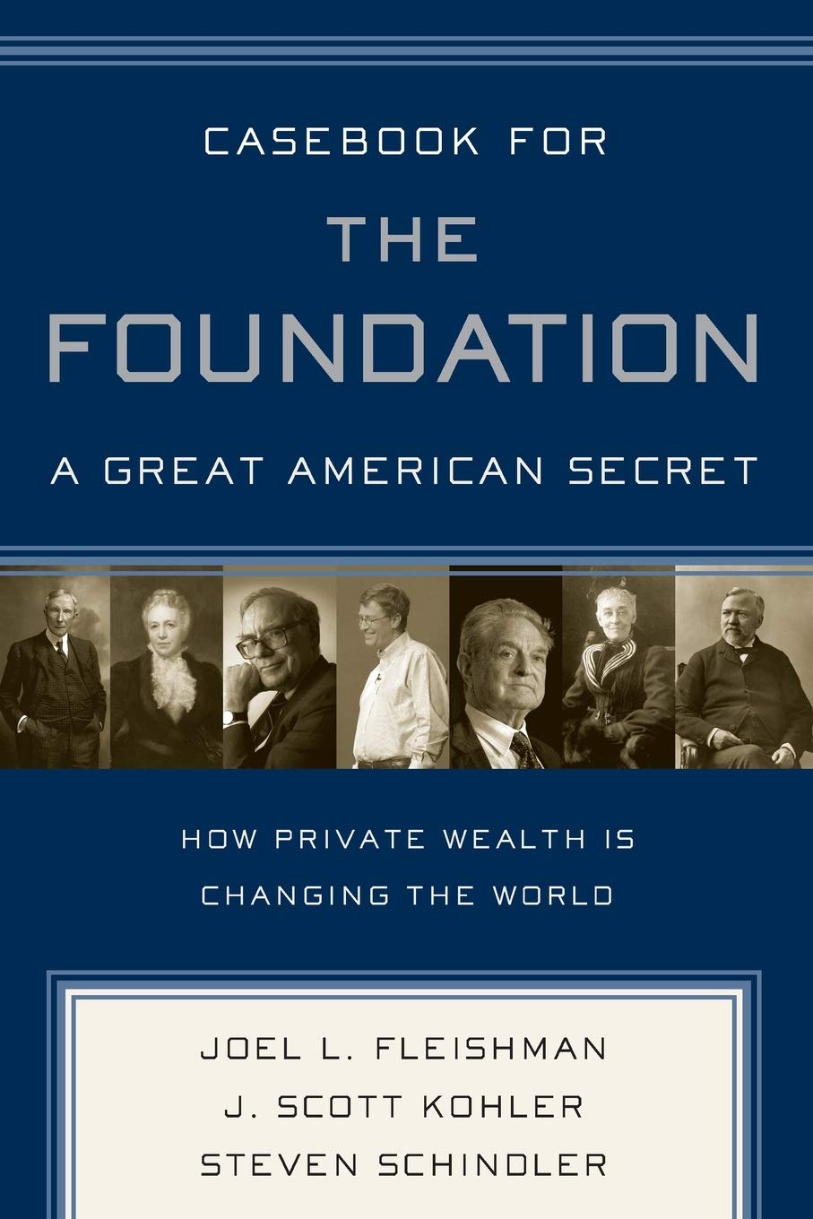 Casebook for The Foundation: A Great American Secret: Unique in All the World, the American Foundation Sector has been an Engine,Used