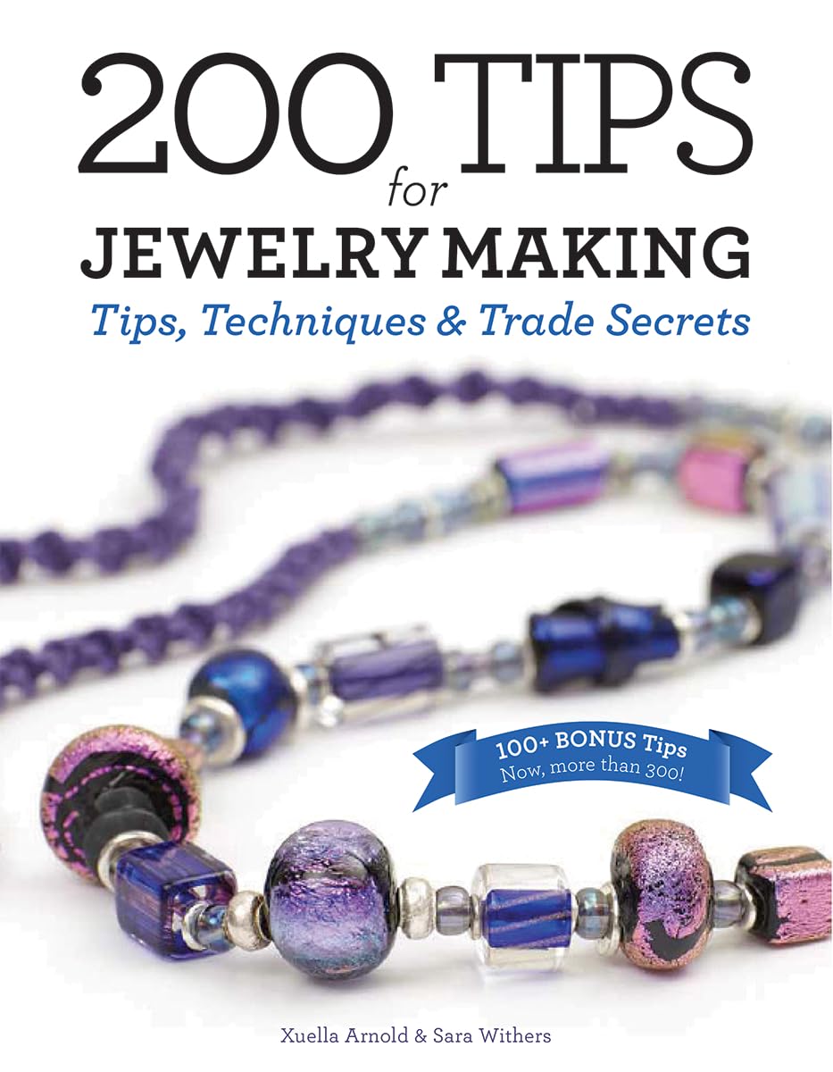 200 Tips for Jewelry Making: Tips,Techniques and Trade Secrets,Used