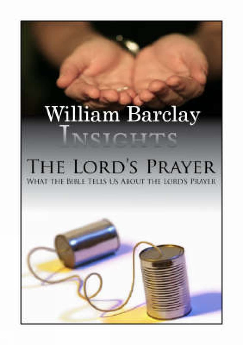 Lord'S Prayer: What The Bible Tells Us About The Lord'S Prayer (Insights),Used