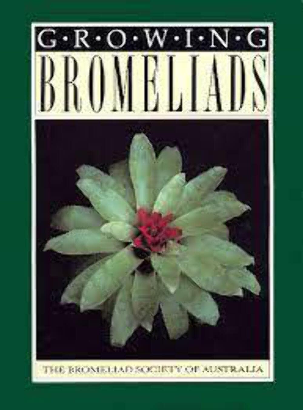 Growing Bromeliads (Growing Series),Used