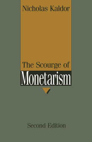 The Scourge of Monetarism (Radcliffe Lectures),New