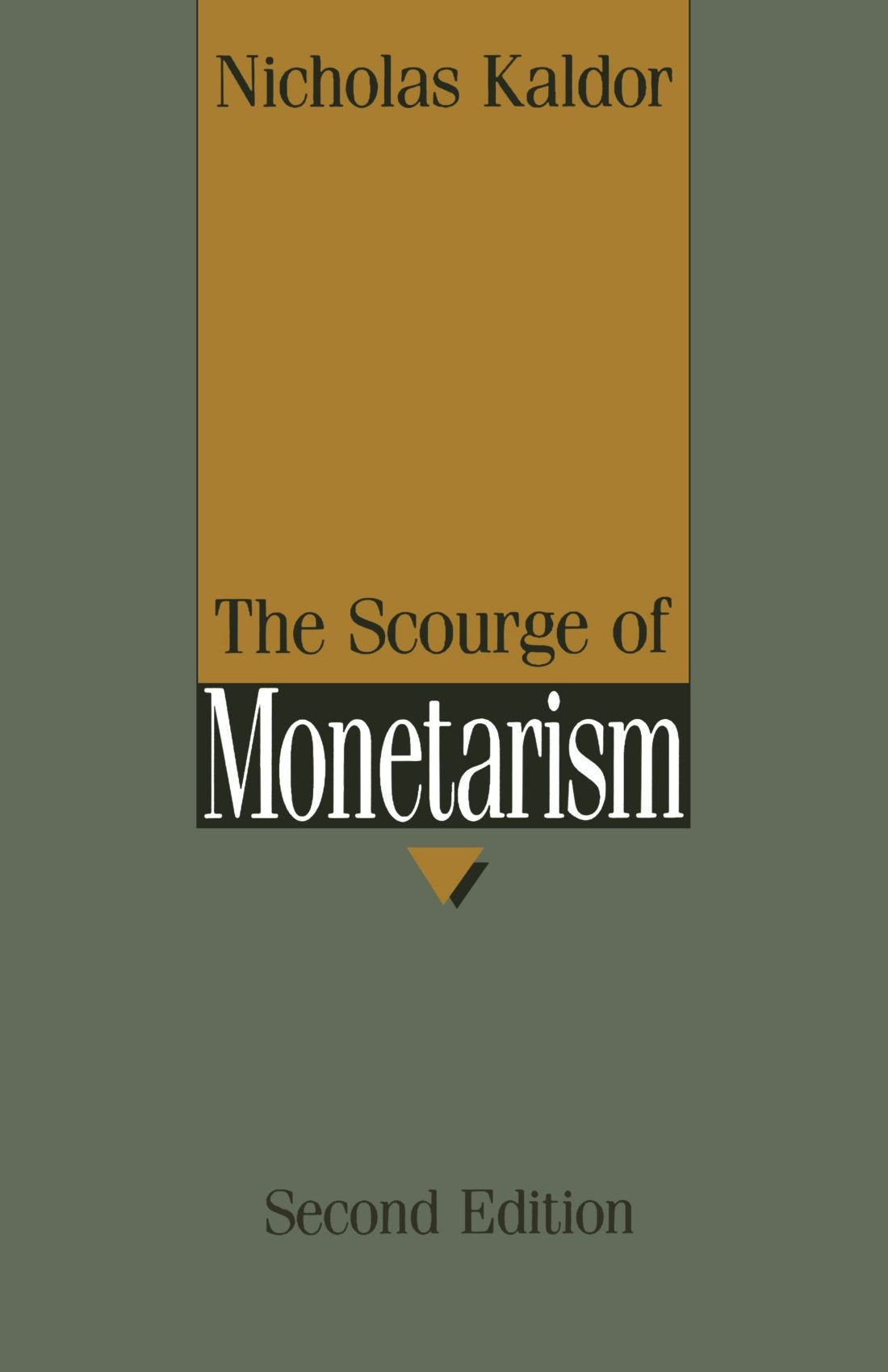 The Scourge of Monetarism (Radcliffe Lectures),Used