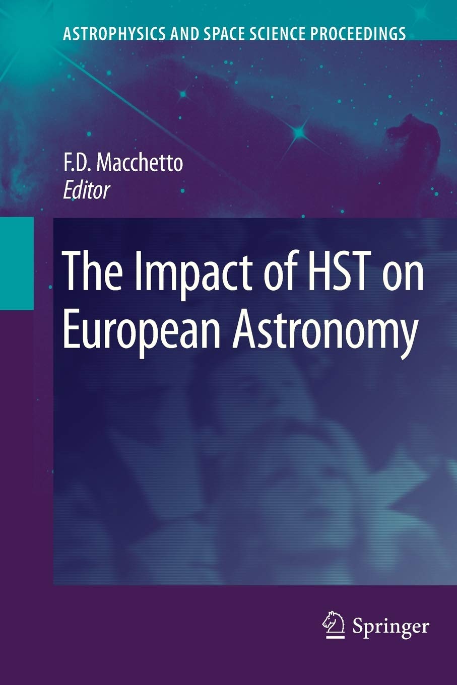 The Impact of HST on European Astronomy (Astrophysics and Space Science Proceedings),Used