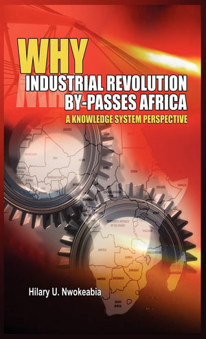 Why Industrial Revolution Bypasses Africa: A Knowledge System Perspective,Used
