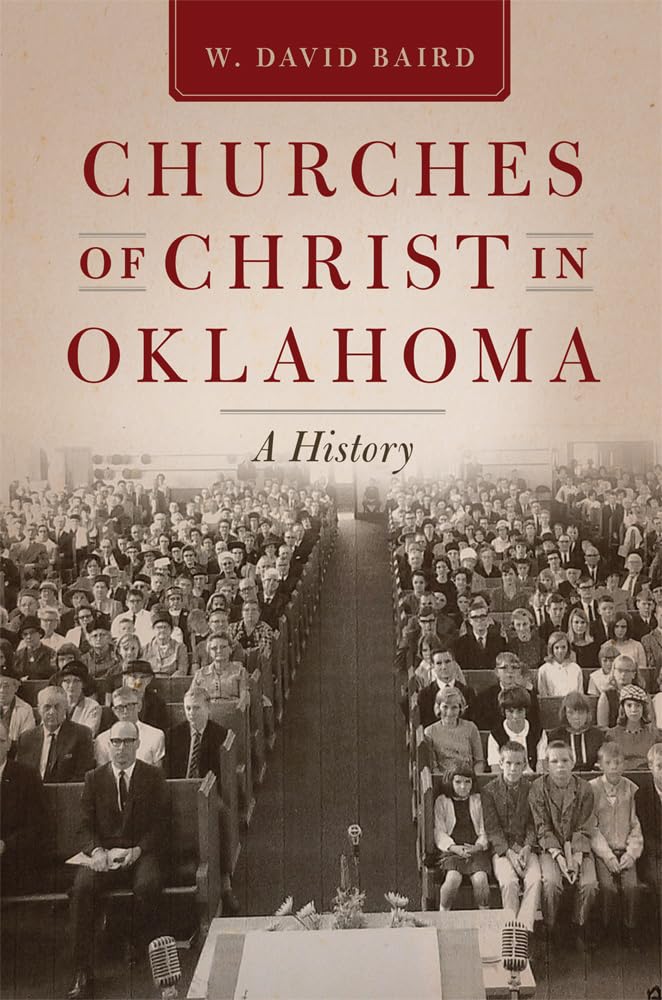 Churches Of Christ In Oklahoma: A History,Used