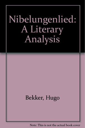 The Nibelungenlied; a literary analysis,Used