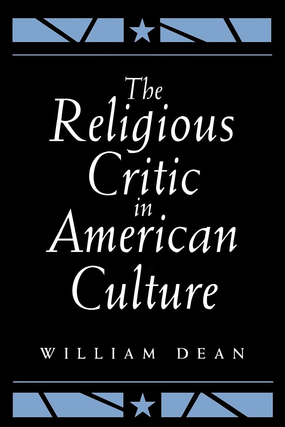 The Religious Critic in American Culture (Emotions),Used