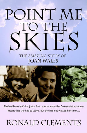Point Me to the Skies: The Amazing Story of Joan Wales,Used