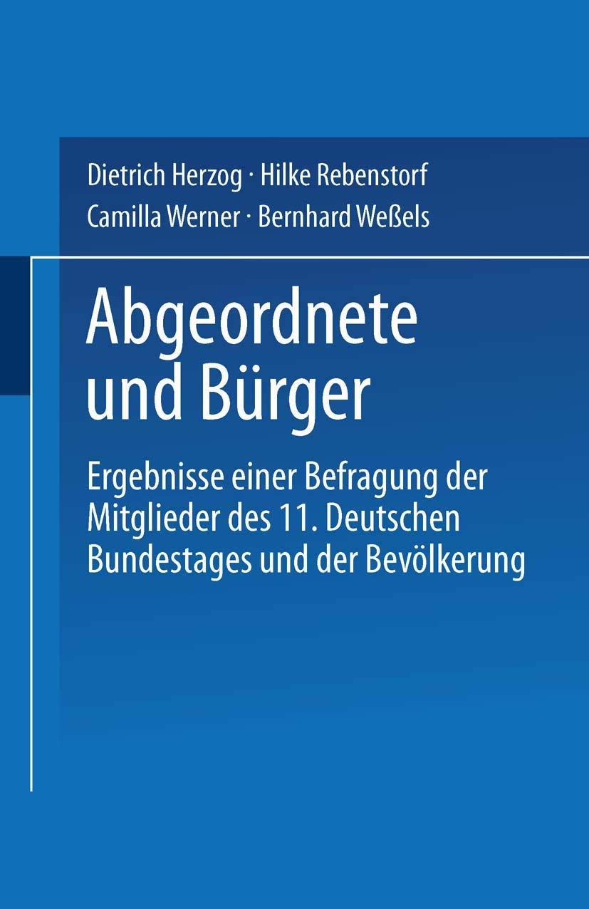 Abgeordnete und Brger: Ergebnisse einer Befragung der Mitglieder des 11. Deutschen Bundestages und der Bevlkerung (German Editio,Used