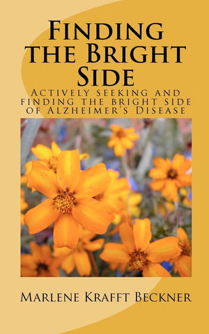 Finding the Bright Side: Actively seeking and finding the bright side of Alzheimer's Disease,Used