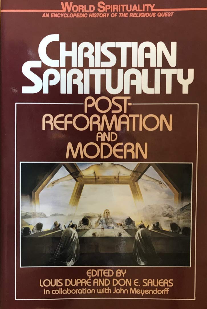 Christian Spirituality: Post Reformation and Modern (World Spirituality),Used