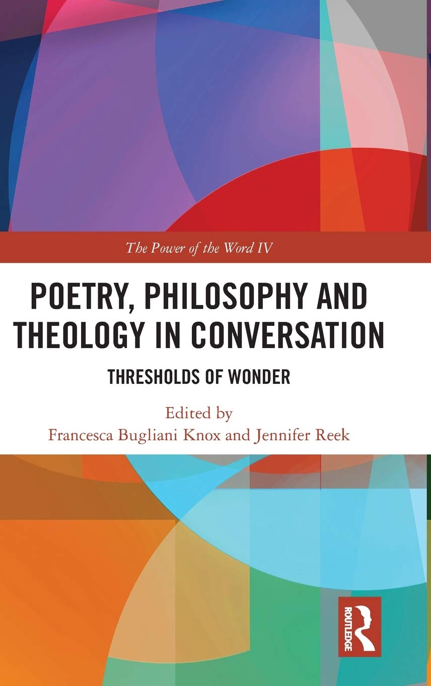 Poetry, Philosophy and Theology in Conversation: Thresholds of Wonder: The Power of the Word IV,Used