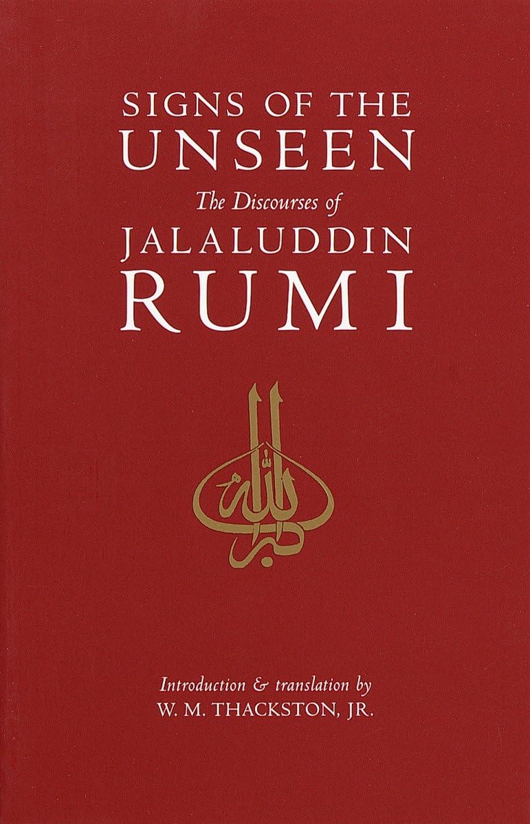 Signs of the Unseen: The Discourses of Jalaluddin Rumi,Used