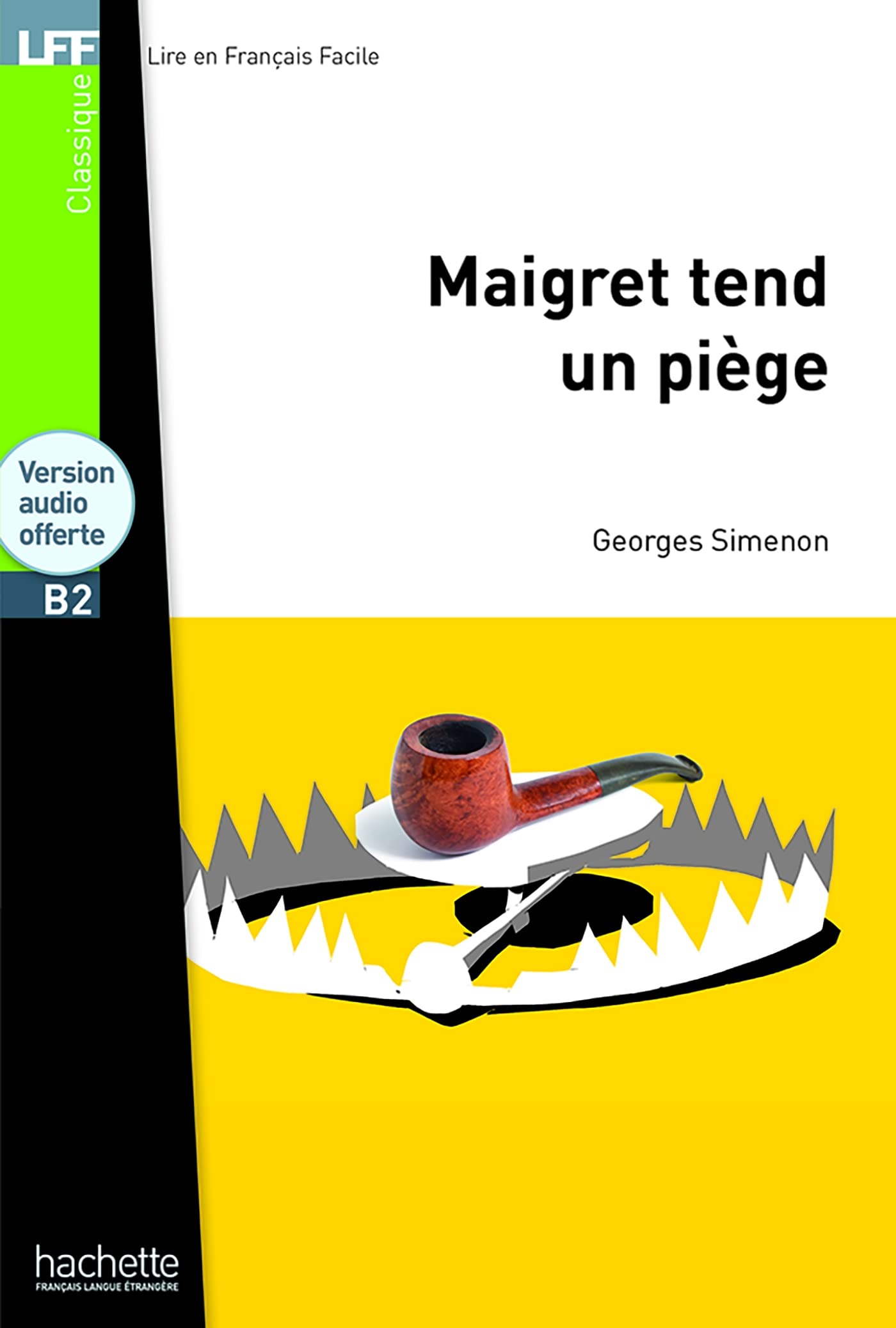 Maigret Tend Un Piege;Lire En Francais Facile, B2 (Lff (Lire En Francais Facile)) (French Edition),New