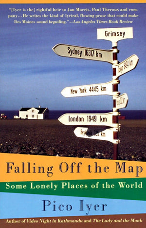 Falling Off The Map: Some Lonely Places Of The World-new