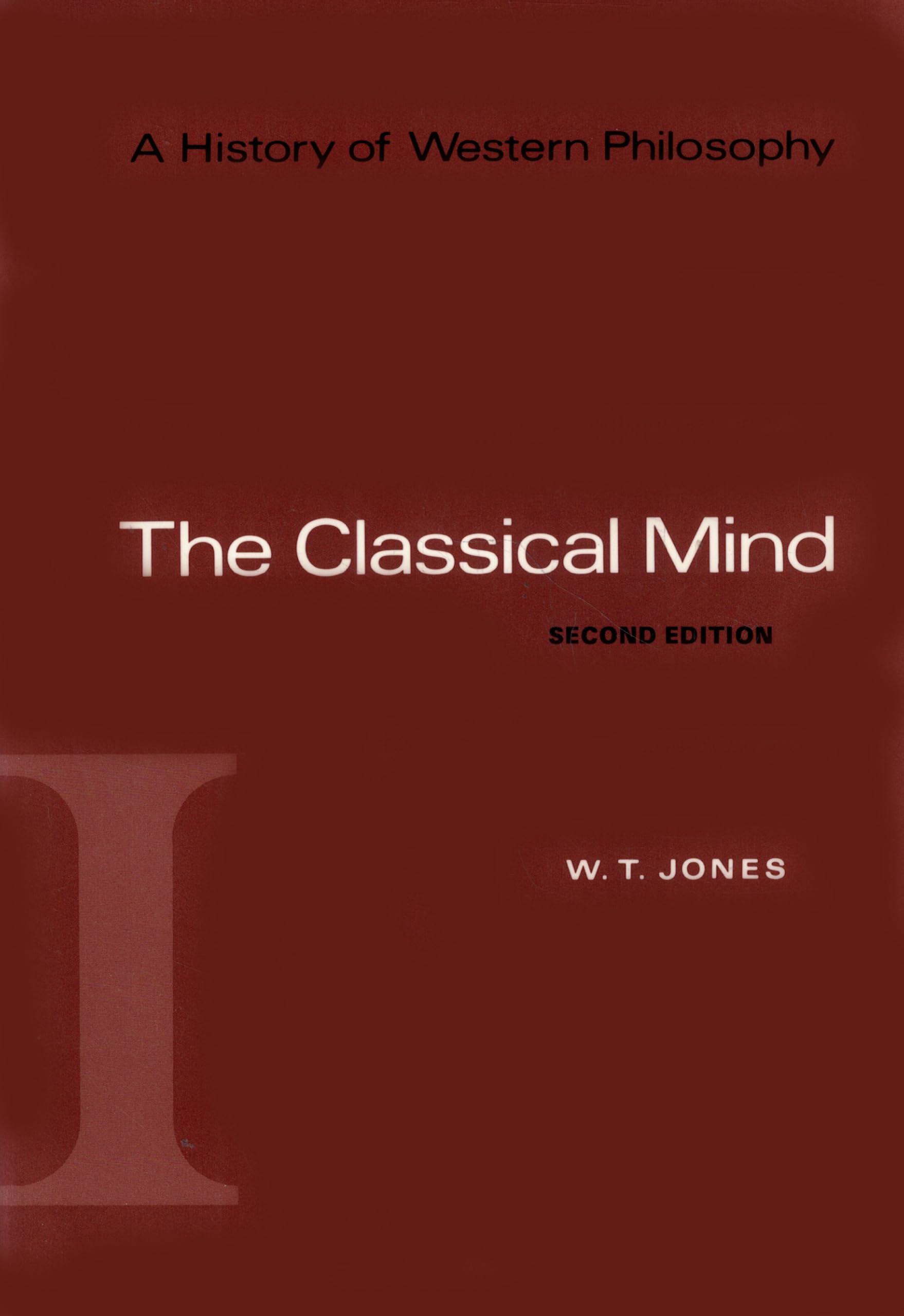 The Classical Mind (A History of Western Philosophy)-New