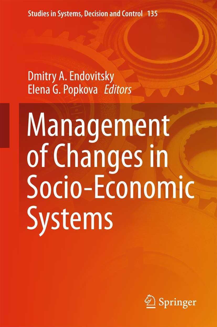 Management of Changes in SocioEconomic Systems (Studies in Systems, Decision and Control, 135),Used