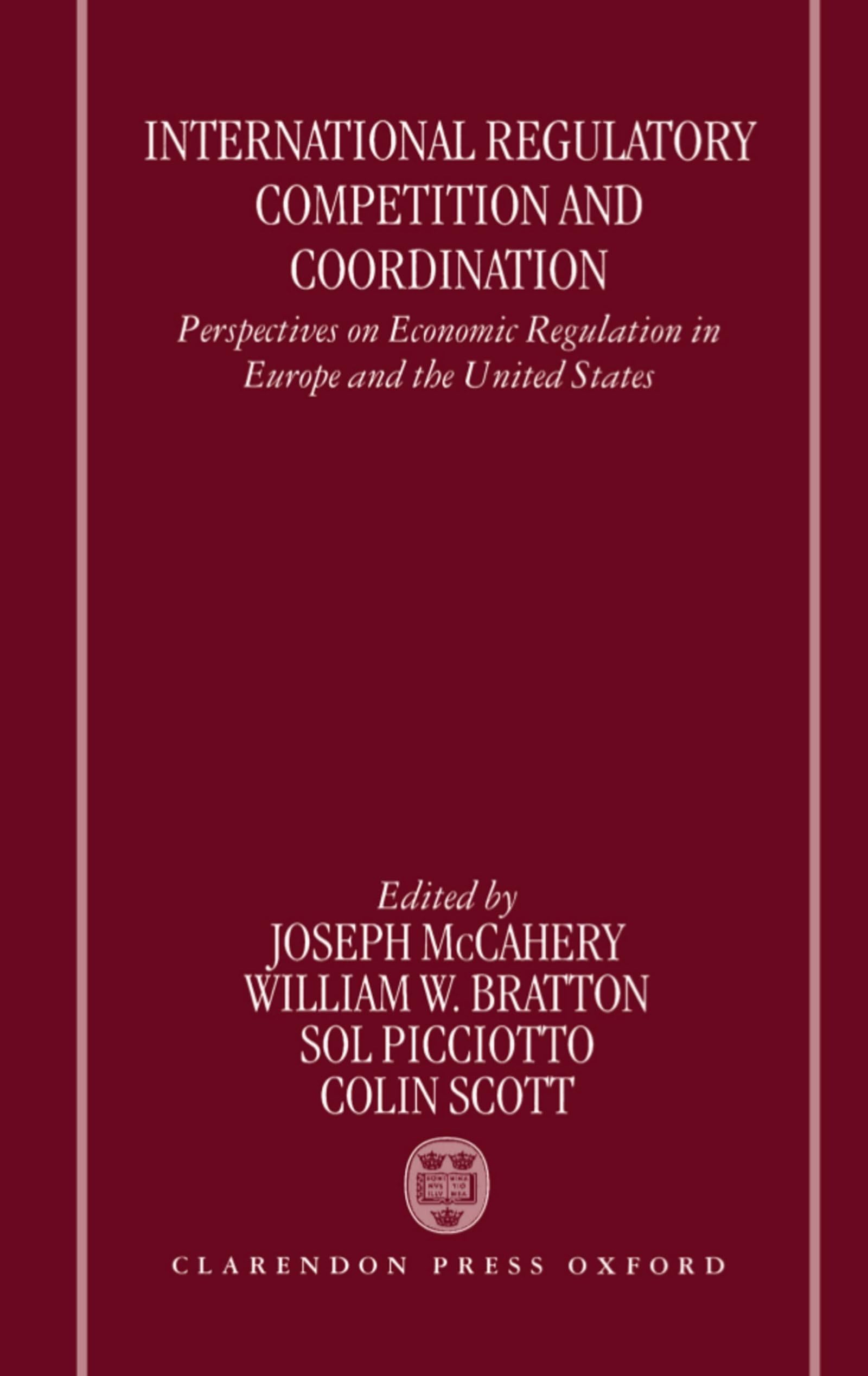 International Regulatory Competition And Coordination: Perspectives On Economic Regulation In Europe And The United States