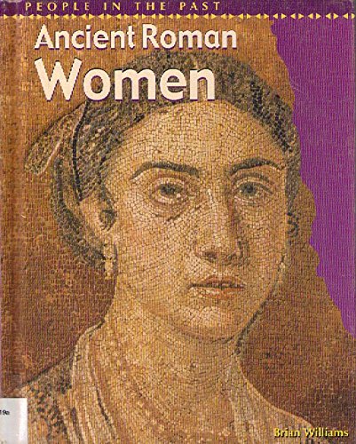 Ancient Roman Women (People in the Past, Rome),Used
