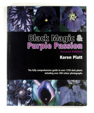 Black Magic and Purple Passion: 1,350 Dark Plants,Used