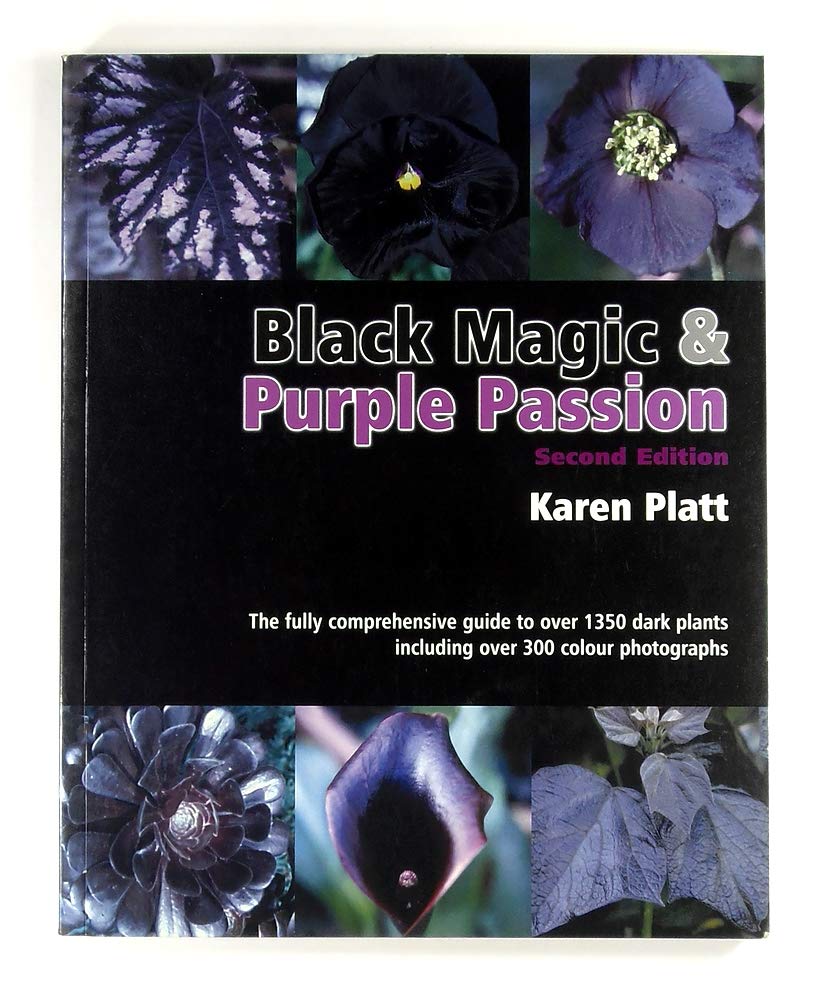 Black Magic and Purple Passion: 1,350 Dark Plants,Used