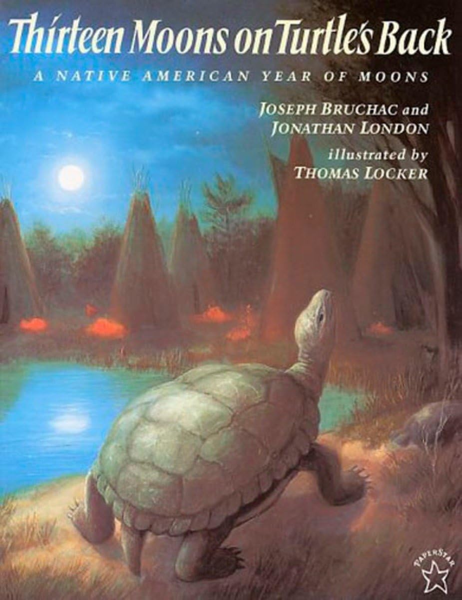 Thirteen Moons on Turtle's Back: A Native American Year of Moons,New