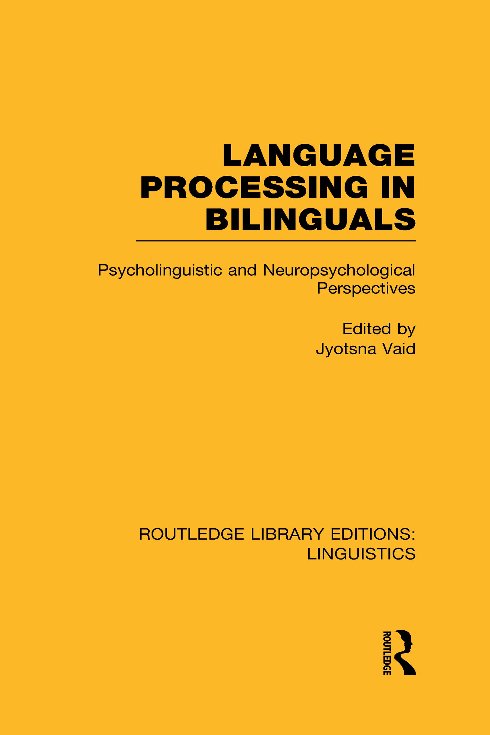 Language Processing in Bilinguals (RLE Linguistics C: Applied Linguistics): Psycholinguistic and Neuropsychological Perspectives,Used