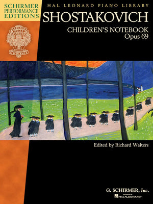 Shostakovich  Children's Notebook, Opus 69: Schirmer Performance Editions Hal Leonard Piano Library,New