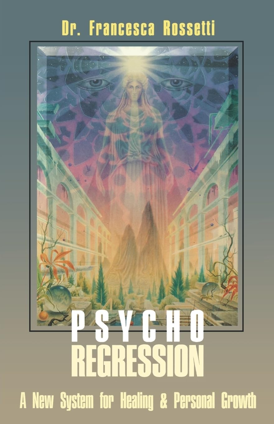 Psychoregression: A New System For Healing & Personal Growth,Used