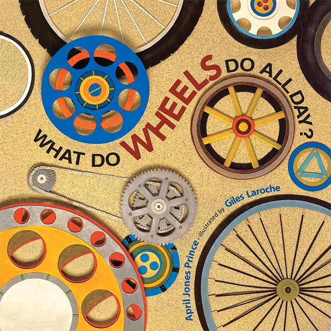 What Do Wheels Do All Day? Little Book (EARLY CHILDHOOD STUDY)