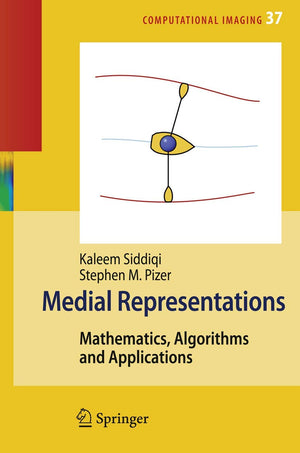 Medial Representations: Mathematics, Algorithms and Applications (Computational Imaging and Vision, 37),Used