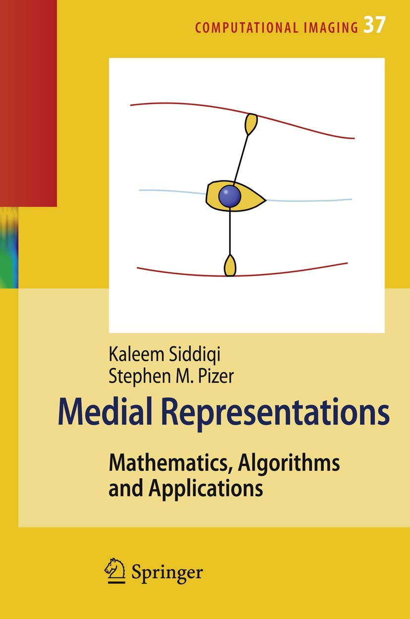 Medial Representations: Mathematics, Algorithms and Applications (Computational Imaging and Vision, 37),Used