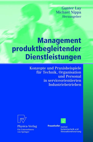 Management produktbegleitender Dienstleistungen: Konzepte und Praxisbeispiele fr Technik, Organisation und Personal in serviceor,Used