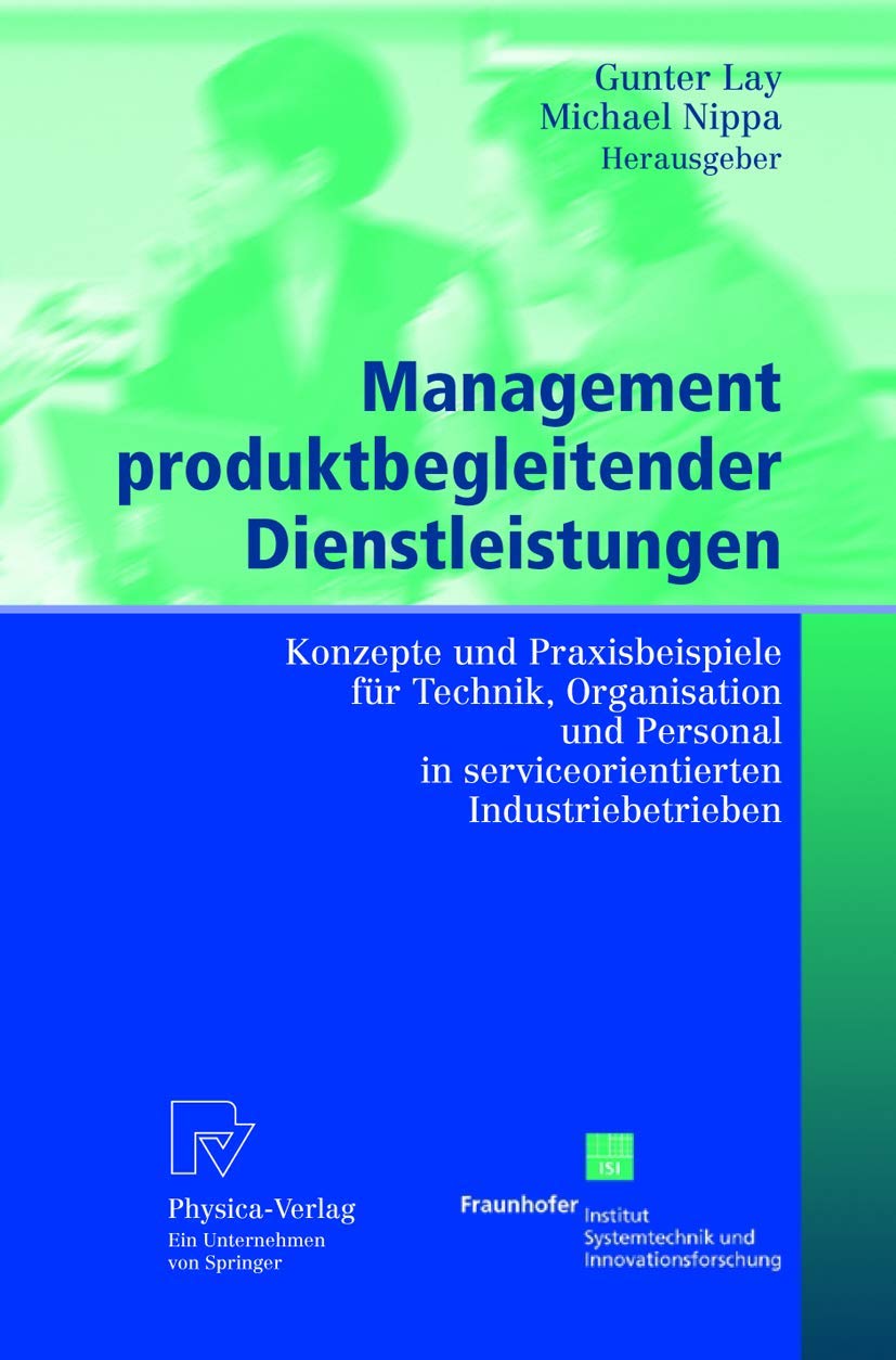 Management produktbegleitender Dienstleistungen: Konzepte und Praxisbeispiele fr Technik, Organisation und Personal in serviceor,Used