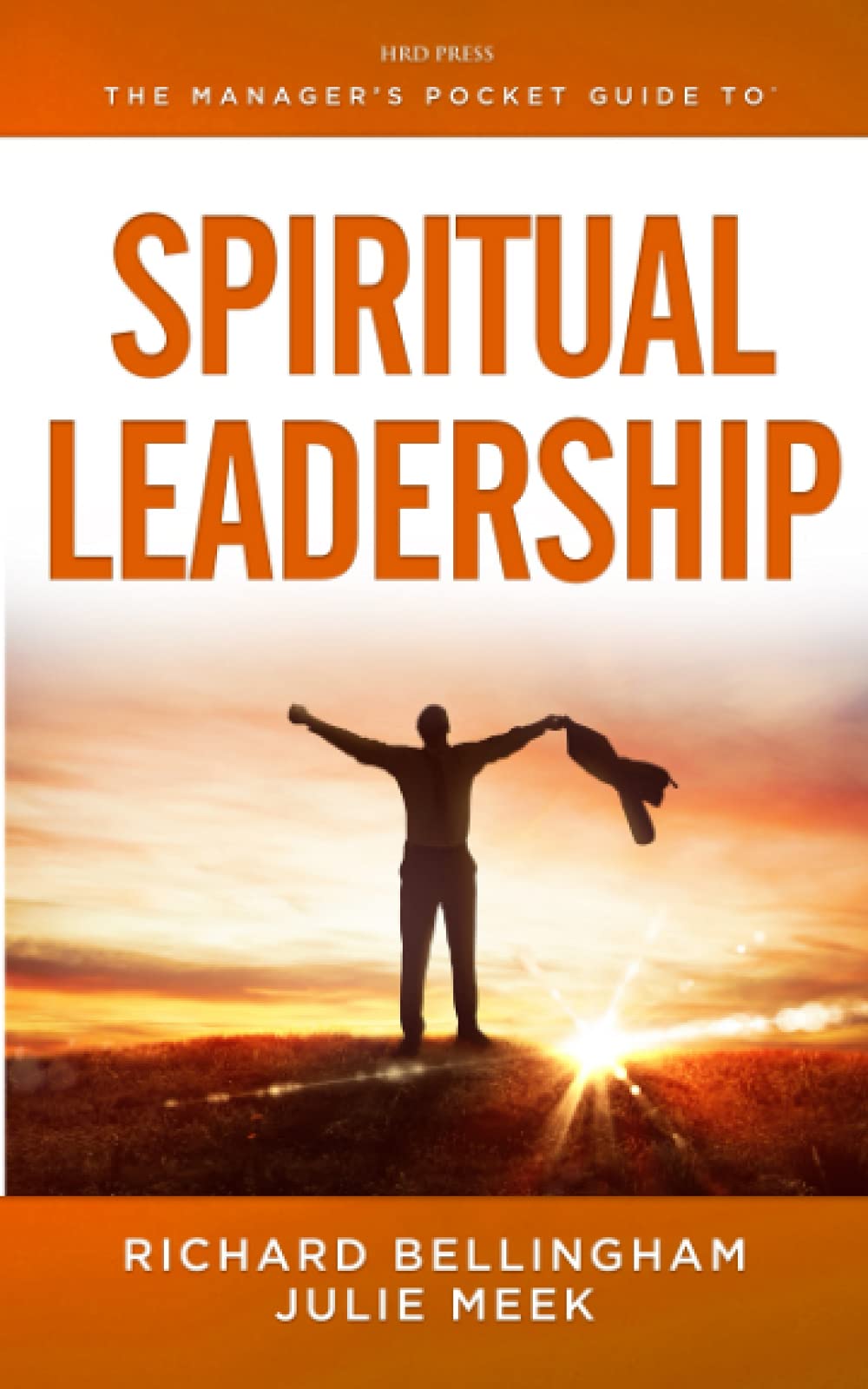 The Manager'S Pocket Guide To Spiritual Leadership: Transforming Dysfunctional Organizations Into Healthy Communities,Used