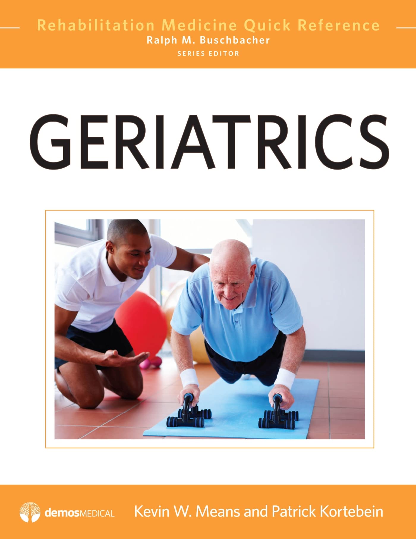 Geriatrics (Rehabilitation Medicine Quick Reference),Used