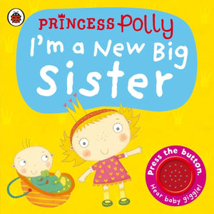 I'm a New Big Sister: A Princess Polly book (Pirate Pete and Princess Polly),Used