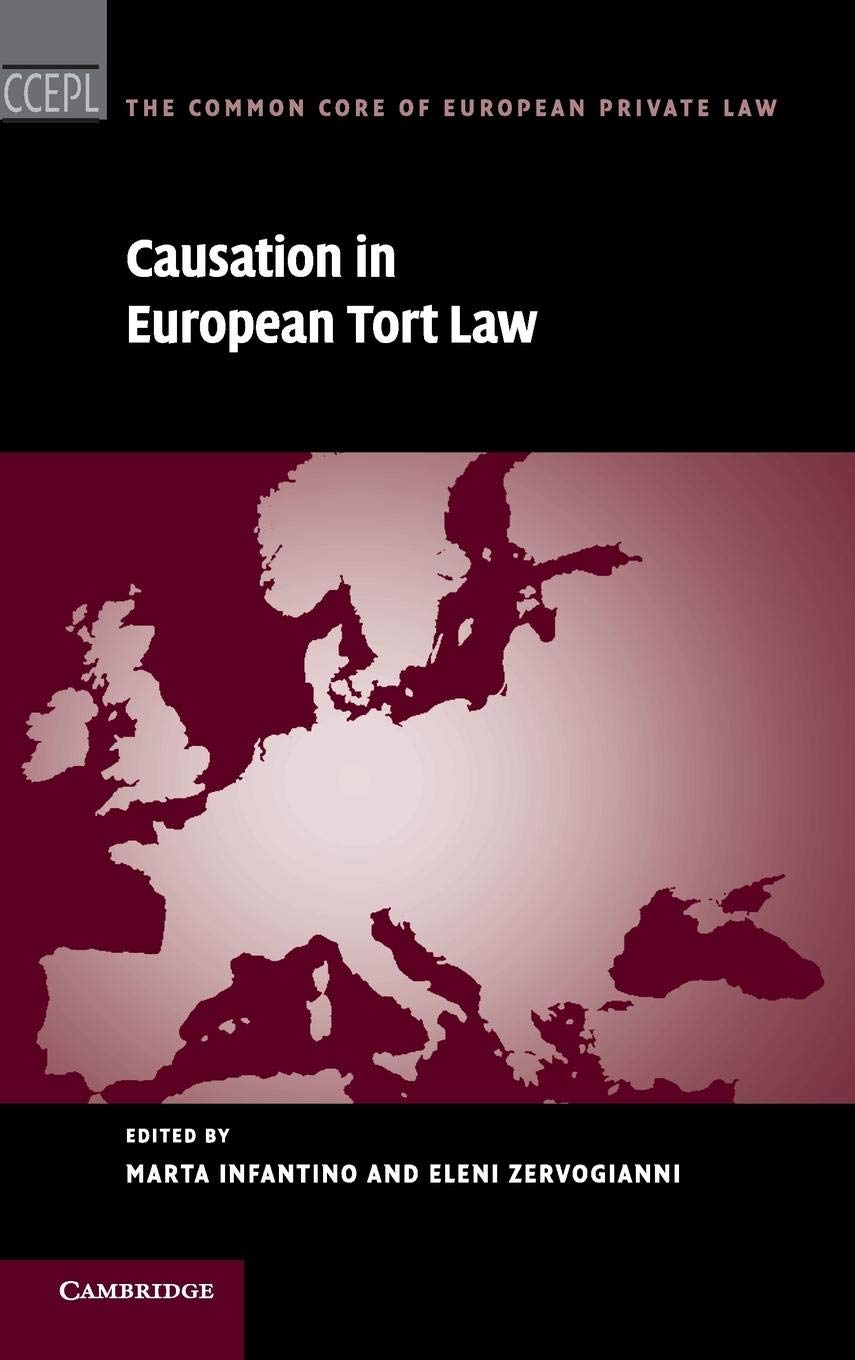Causation in European Tort Law (The Common Core of European Private Law),Used