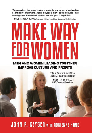 Make Way For Women: Men and Women Leading Together Improve Culture and Profits,Used